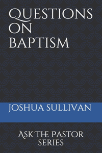 Questions on Baptism