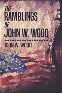 The Ramblings Of John W. Wood