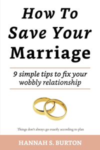 How To Save Your Marriage