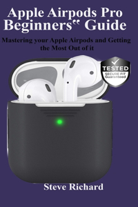 Apple Airpods Pro Beginners‟ Guide