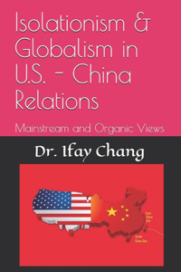 Isolationism & Globalism in U.S. - China Relations