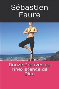 Douze Preuves de l'inexistence de Dieu