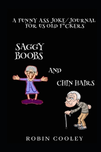 Saggy Boobs and Chin Hairs