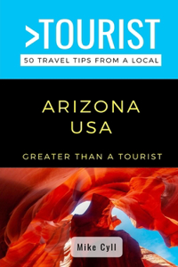 Greater Than a Tourist-Arizona USA