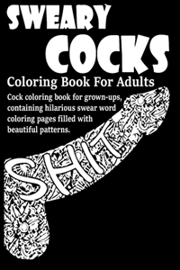 Sweary Cocks Coloring Book For Adults