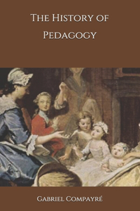 The History of Pedagogy