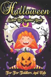 Halloween Color By Number Book For Toddlers And Kids: Holloween Color By Number Book for Kids and Toddlers 48 pages "8,15"x"11" inches