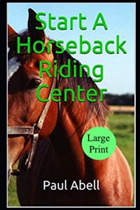 Start A Horseback Riding Center