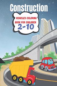 Construction Vehicles Coloring Book For Children 2-10
