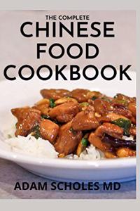 Complete Chinese Food Cookbook