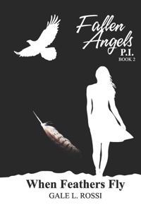 Fallen Angels P.I. When feather's fly