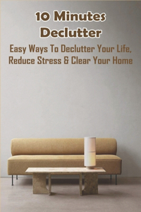 10 Minutes Declutter