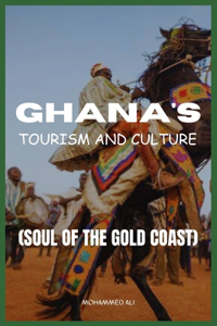 Ghana's Tourism and Culture