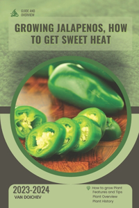 Growing Jalapenos, How To Get Sweet Heat