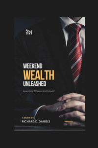 Weekend Wealth Unleashed