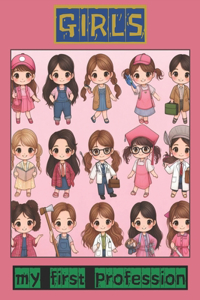 Girls, My First Profession
