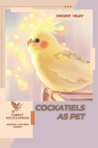 Cockatiels as Pet