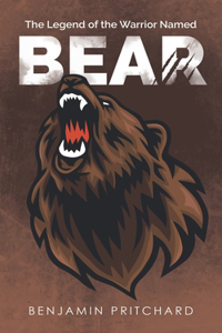 Legend of the Warrior Named Bear
