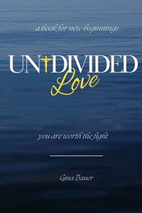 Undivided Love