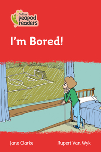 I'm Bored!