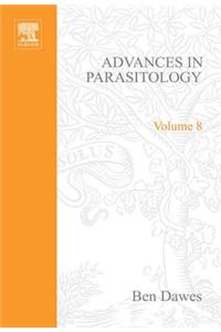 Advances in Parasitology Volume 8 APL