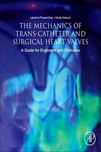 The Mechanics of Transcatheter and Surgical Heart Valves