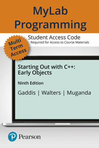 Mylab Programming with Pearson Etext -- Standalone Access Card -- For Starting Out with C++