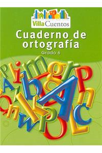 Villa Cuentos: Cuadernos de OrtografÃ­a (Spelling Practice Books) Grade 6