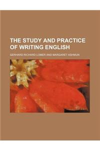 The Study and Practice of Writing English