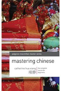 Mastering Chinese. by Catherine Hua Xiang