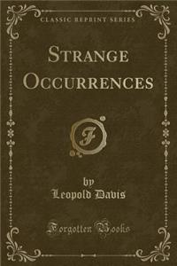 Strange Occurrences (Classic Reprint)