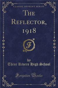 The Reflector, 1918 (Classic Reprint)