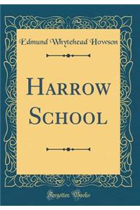 Harrow School (Classic Reprint)