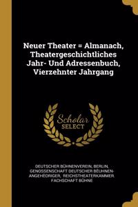 Neuer Theater = Almanach, Theatergeschichtliches Jahr- Und Adressenbuch, Vierzehnter Jahrgang