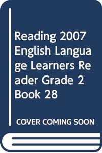 Reading 2007 English Language Learners Reader Grade 2 Book 28