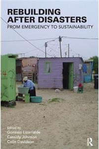 Rebuilding After Disasters: From Emergency to Sustainability
