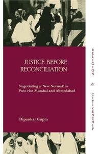 Justice Before Reconciliation