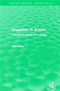 Glasnost' in Action (Routledge Revivals)