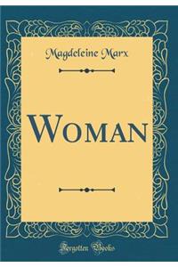 Woman (Classic Reprint)