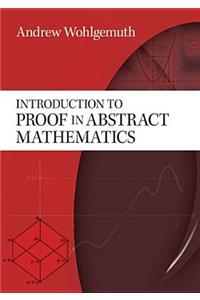 Introduction to Proof in Abstract Mathematics