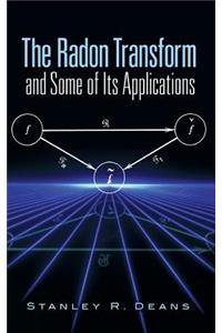 Radon Transform and Some of Its Applications