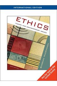 Ethics: Theory and Contemporary Issues, International Edition