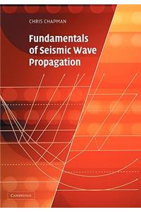 Fundamentals of Seismic Wave Propagation