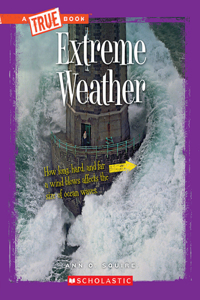 Extreme Weather (a True Book: Extreme Science)