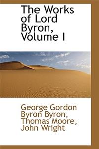 The Works of Lord Byron, Volume I