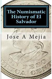 The Numismatic History of El Salvador