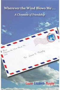 Wherever the Wind Blows Me...