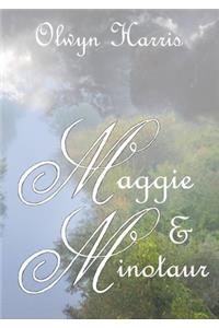 Maggie & Minotaur