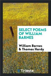 Select Poems of William Barnes;