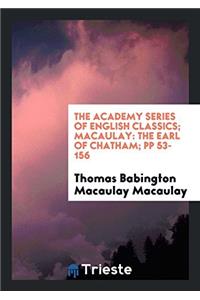 The Academy Series of English Classics; Macaulay: The Earl of Chatham; pp 53-156